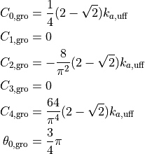 C_{\mathrm{0,gro}} &= \frac{1}{4}(2-\sqrt{2})k_{a,\mathrm{uff}} \\
C_{\mathrm{1,gro}} &= 0\\
C_{\mathrm{2,gro}} &= - \frac{8 }{\pi^2} (2-\sqrt{2})k_{a,\mathrm{uff}}\\
C_{\mathrm{3,gro}} &= 0\\
C_{\mathrm{4,gro}} &= \frac{64 }{\pi^4}(2-\sqrt{2})k_{a,\mathrm{uff}} \\ \theta_{0,\mathrm{gro}} &= \frac{3}{4}\pi\\